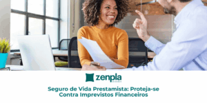Seguro de Vida Prestamista: Proteja-se Contra Imprevistos Financeiros