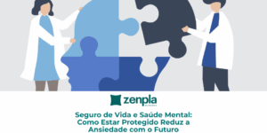 Seguro de Vida e Saúde Mental: Como Estar Protegido Reduz a Ansiedade com o Futuro