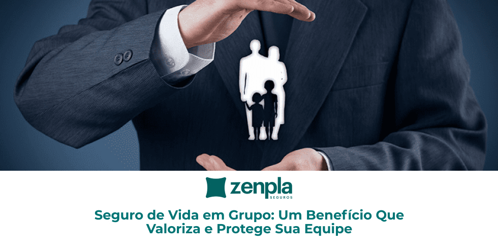 Seguro de Vida em Grupo: Um Benefício Que Valoriza e Protege Sua Equipe