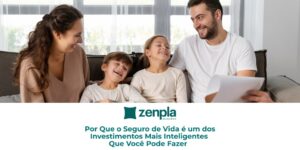 Por Que o Seguro de Vida é um dos Investimentos Mais Inteligentes Que Você Pode Fazer