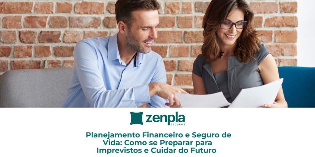 Planejamento Financeiro e Seguro de Vida: Como se Preparar para Imprevistos e Cuidar do Futuro